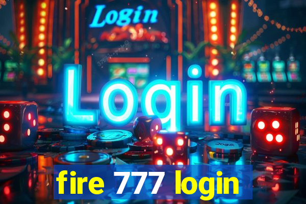 fire 777 login